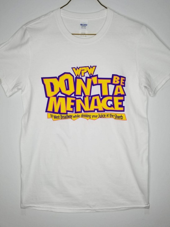 WPW Don't Be a Menace WHITE