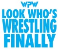 WPW LOOK WHO'S WRESTLING FINALLY IS SOLD OUT!